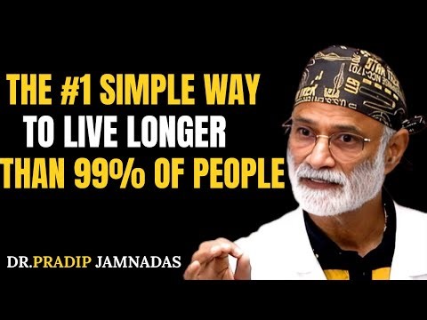 The #1 SIMPLE Way To Live Longer Than 99% of People | Dr Pradip Jamnadas