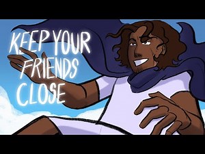 Keep Your Friends Close | EPIC The Musical Animatic
