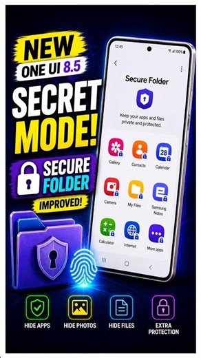 Your Galaxy Has a Hidden Vault: One UI 8.5 Secure Folder Explained