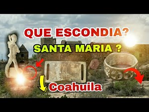 TESORO.SANTA MARIA RAMOS ARIZPE COAHUILA.@CazandoLaHistoria@ZacatecasDetector