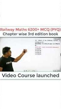 🎥Railway Maths 6200+ MCQ (PYQ) 3rd edition book Video Course launched II Updated till Oct 2025