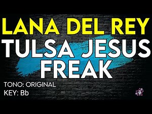 Lana Del Rey - Tulsa Jesus Freak - Karaoke Instrumental