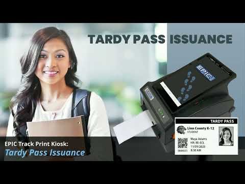 EPIC Track Print Kiosk for Tardy Pass Issuance