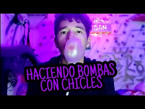 TUTORIAL PARA HACER BOMBAS CON LOS CHICLES