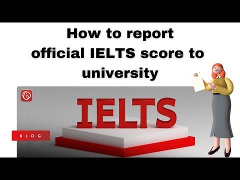 How to report IELTS official score to university