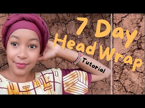 7 Head Wrap Tutorials for 7 Days of the Week | Simple and Stylish 🇿🇦❤️🇰🇪