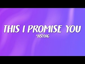 *NSYNC - This I Promise You