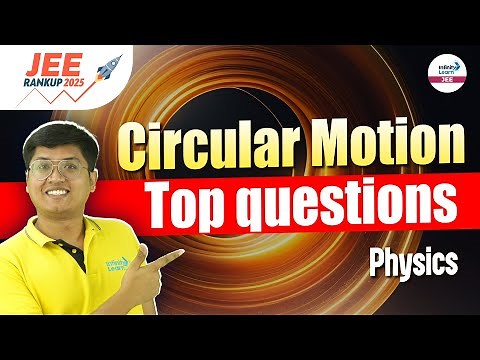 Circular Motion Top Questions | Class 11 Physics | JEE 2025 | LIVE | ‪@SriChaitanyaAcademyJEE‬