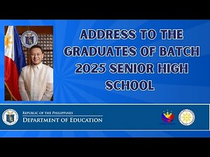 Address to the graduates of batch 2025 senior high school