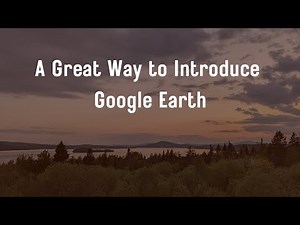 A Great Way to Introduce Students to Google Earth