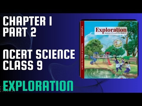 NCERT CLASS 9 EXPLORATION II CHAPTER 1 II PART 2