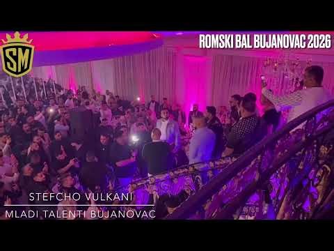 ROMSKI BAL BUJANOVAC 2026 - STEFCHO VULKANI x MLADI TALENTI BUJANOVAC
