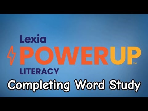 Lexia PowerUp Literacy - Completing Word Study (Reuploaded ^2)