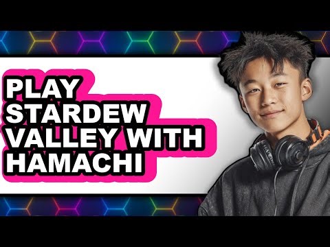 How to Play Stardew Valley with Hamachi - Full Guide