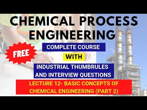 Lec 12 | Basic Concepts of Chemical Engineering | Process Design Engineering | PAYO'S Academy