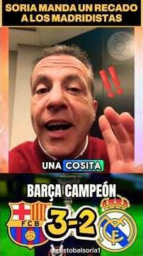 💥👉Soria sends a message to Real Madrid fans after Barça's victory #supercup #elclasico #shorts
