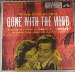 Max Steiner - The Complete Film Music From Gone With The Wind