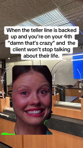 When there’s 10 people in line and you’re one of 2 windows open getting through the rush and you get stuck with Debrah talking about her son and how he’s planning on moving out of state and isn’t taking the hint that you need to move onto the next customer. #bank #banker #teller #bankmemes #talesfromyourbanker