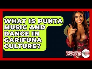What Is Punta Music And Dance In Garifuna Culture? - Central America Uncovered