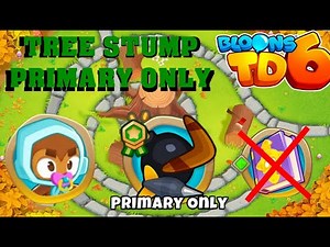 BTD6 - Tree Stump - Primary only - easy (no knowledge)