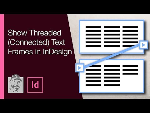 Show Threaded (Connected) Text Frames in InDesign