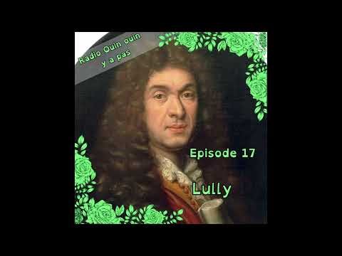 Episode 17 - Lully