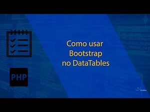 Como usar Bootstrap com DataTables