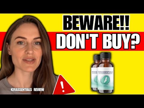 KERASSENTIALS REVIEW (❌SCAM OR LEGIT?✅) - Kerassentials Reviews – Kerassentials Work? Kerassentials