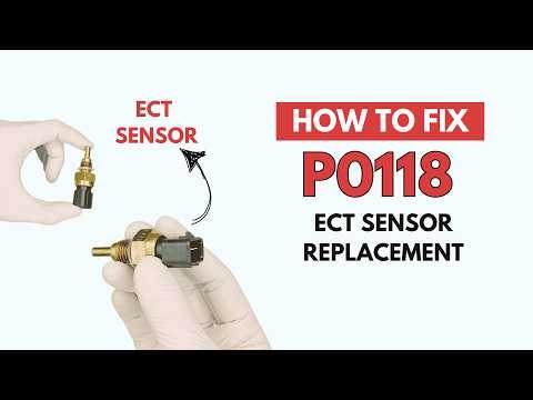 ECT Sensor Replacement: Fixing the P0118 Engine Error Code