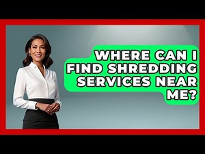 Where Can I Find Shredding Services Near Me? - Admin Career Guide
