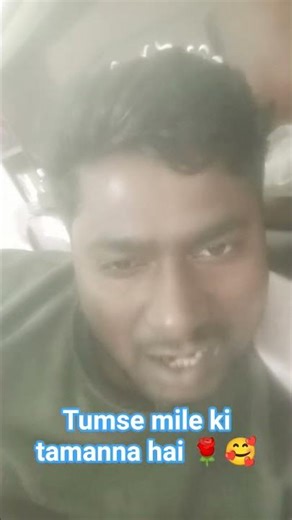 Tumse mile ki tamanna hai 🌹🥰 | #shortvideo #vstatus