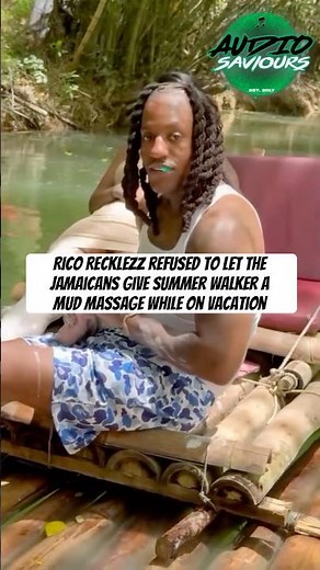 Rico Recklezz Refused To Let The Jamaicans Give Summer Walker A Mud Massage #RicoRecklezz
