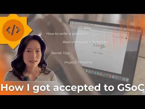 How I Got Accepted to Google Summer of Code (GSoC) | Proposal + Secret Tips + Templates