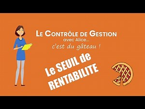 Le seuil de rentabilité