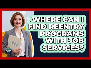 Where Can I Find Reentry Programs With Job Services?