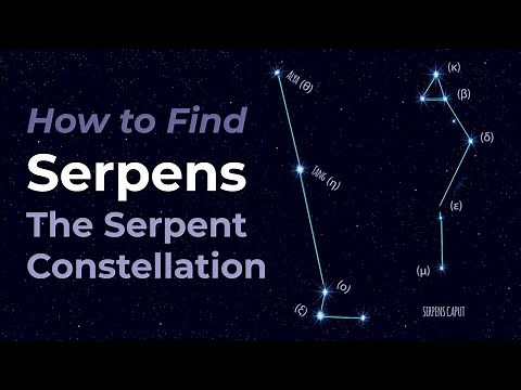 How To Locate Serpens The Serpent Constellation