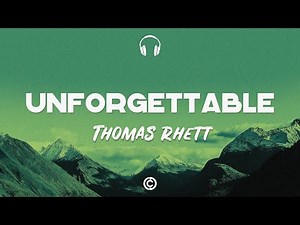 Lyrics 🎧: Thomas Rhett - Unforgettable