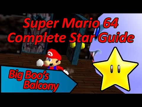 Big Boo’s Balcony - Super Mario 64 Complete Star Guide