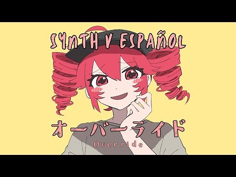 【SYNTH V】Override【ESPAÑOL】【Teto Kasane】