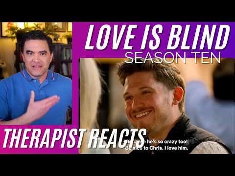 Love Is Blind S10 #47 (Gross Chris) Therapist Reacts