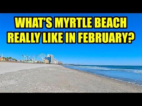 What's Myrtle Beach REALLY Like in FEBRUARY?