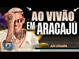 AH CHAPA - AO VIVAO EM ARACAJU - PAREDAO TRAVA LINGUA POESIA BAIANA