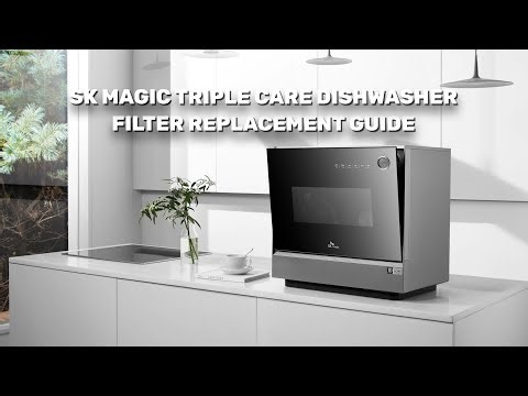 Triple Care Dishwasher: Step-by-Step Filter Replacement Guide | SK magic