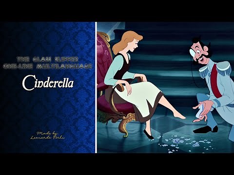 Cinderella - The Glass Slipper: One-Line Multilanguage | 52 Versions