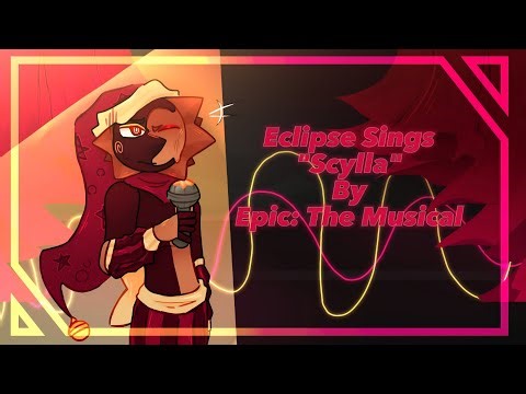 Eclipse Sings: Scylla By Epic: The Musical