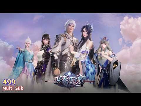 Multi Sub【逆天至尊】| Against The Sky Supreme | Episode 499 得获迷妹