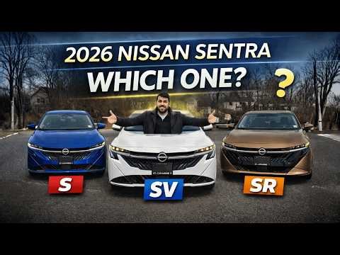 2026 Nissan Sentra Trims Compared – S vs SV vs SR (Which Should You Buy?)
