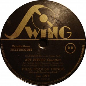 Art Pepper Quartet - These Foolish Things / Brown Gold