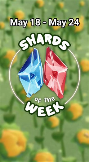 📌This Week's Shards!♦️ (May 18 - May 24)