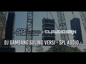 SPL Audio Special From DJ CLAUDIO GRN!!! Gambang Suling
